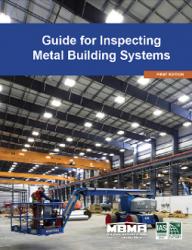Guide for Inspecting Metal Building Systems, Second Printing (2019)